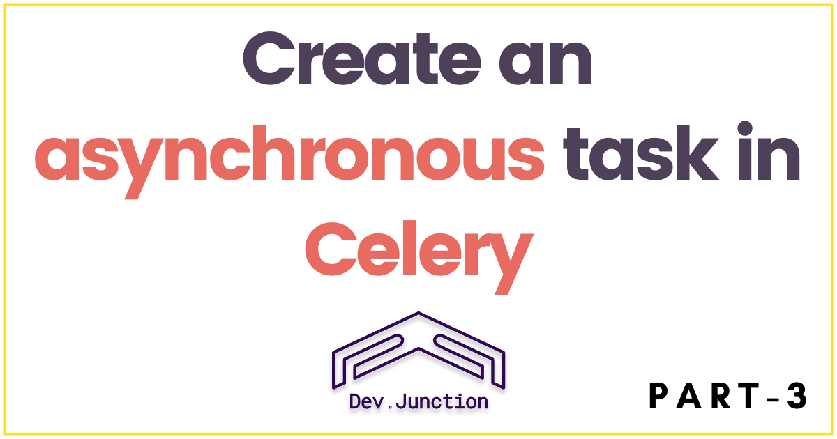How to create an asynchronous task in Celery with Django?